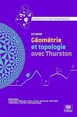 Couverture de Destination géométrie et topologie avec Thurston