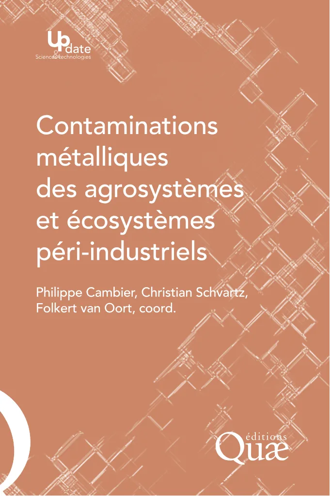 Couverture de Contaminations métalliques des agrosystèmes et écosystèmes péri-industriels