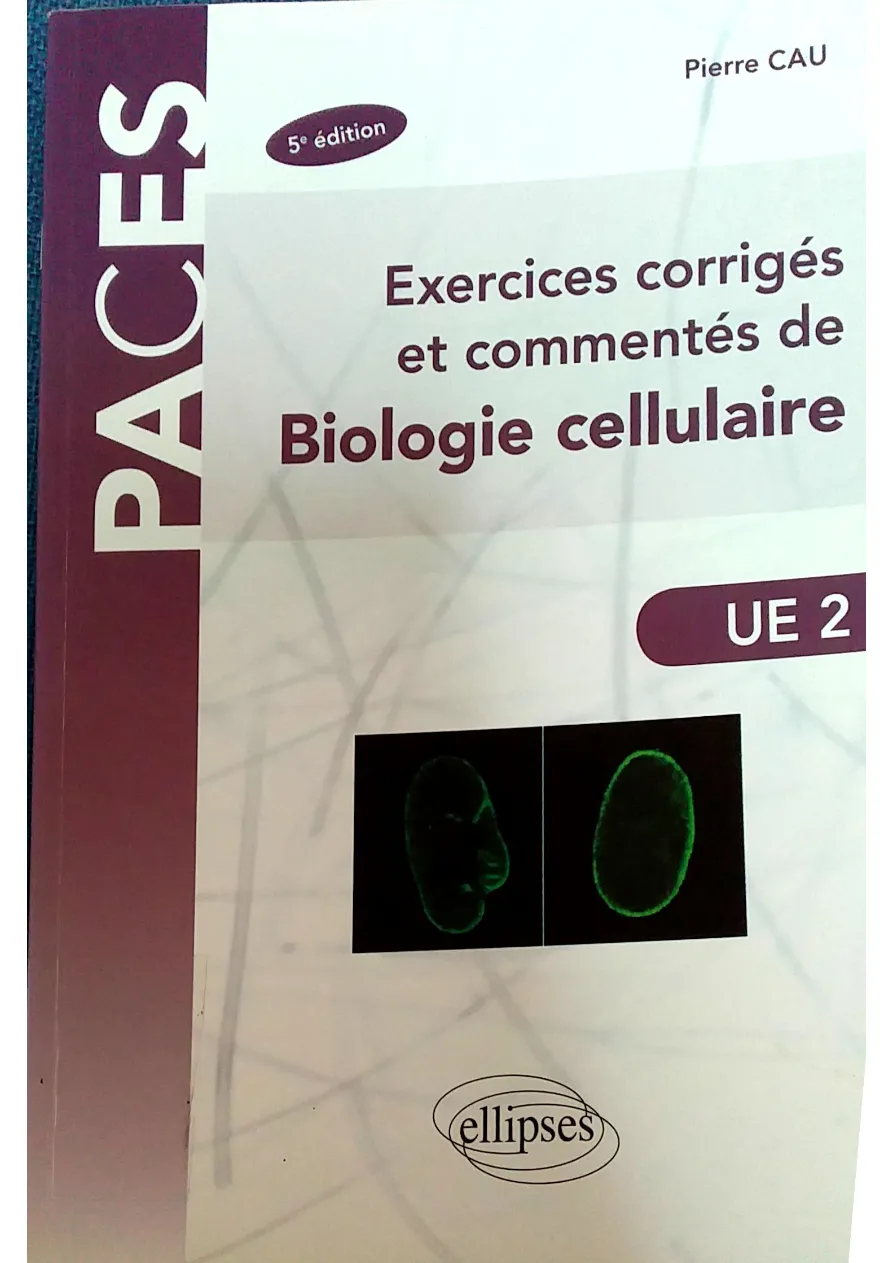 Couverture de Exercices corrigées et commentées de biologie cellulaires UE2