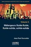 Couverture de Mélangeurs fluide-fluide fluide-solide solide-solide