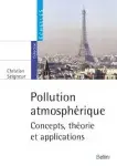 Couverture de Pollution atmosphérique concepts théorie et applications